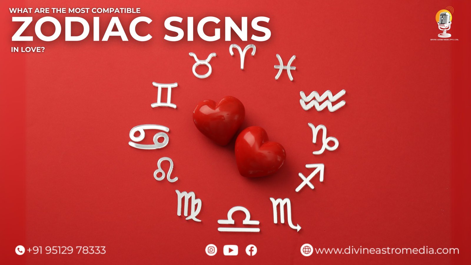 What Are the Most Compatible Zodiac signs in Love